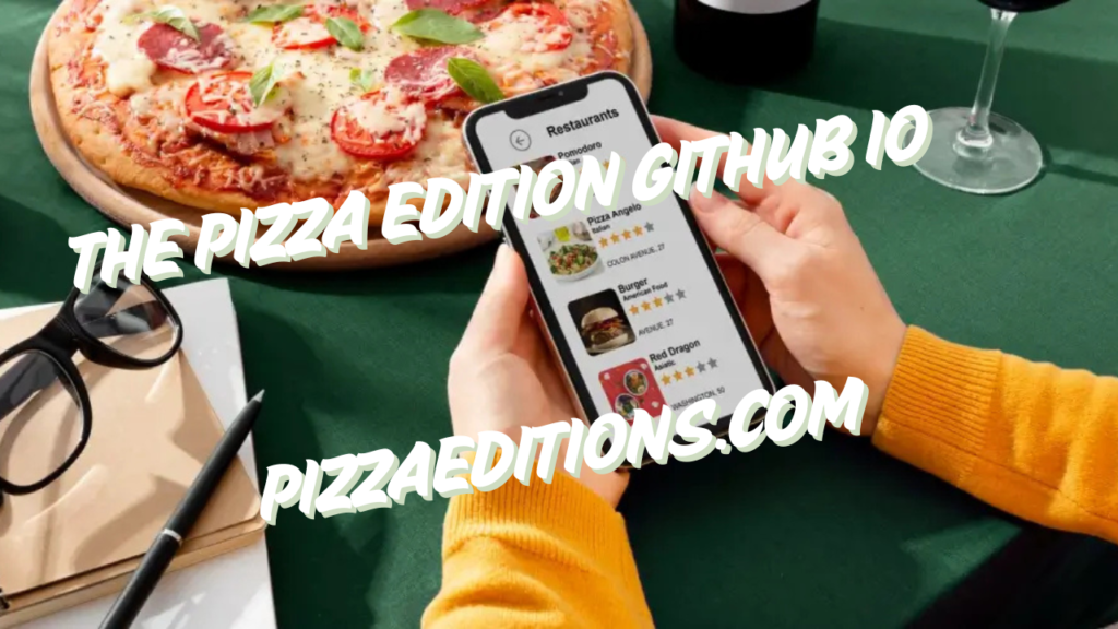 The Pizza Edition GitHub IO
