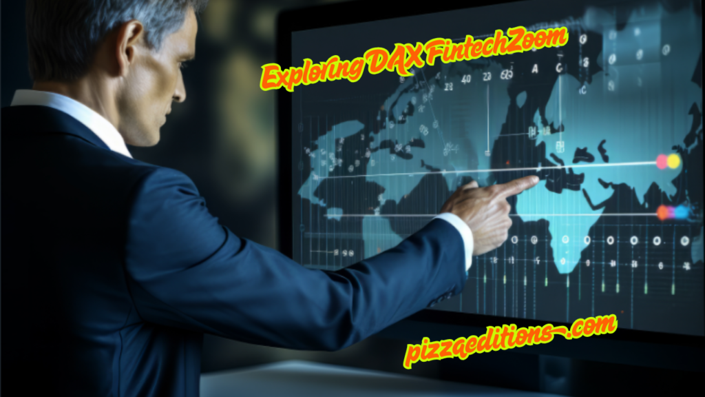 Exploring DAX FintechZoom 1