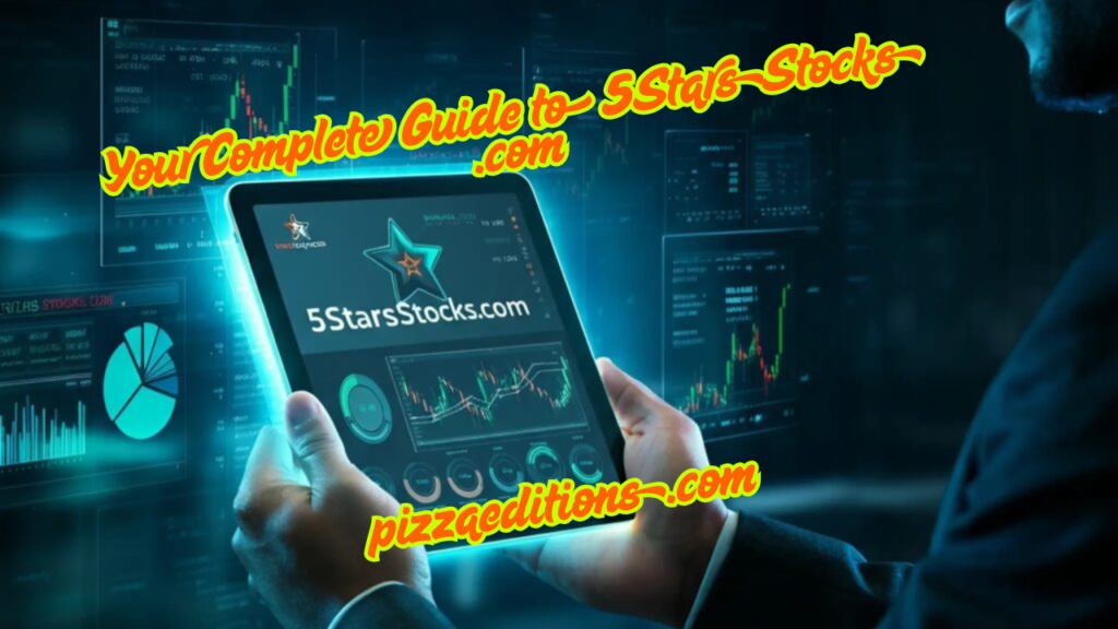 Your Complete Guide to 5StarsStocks .com