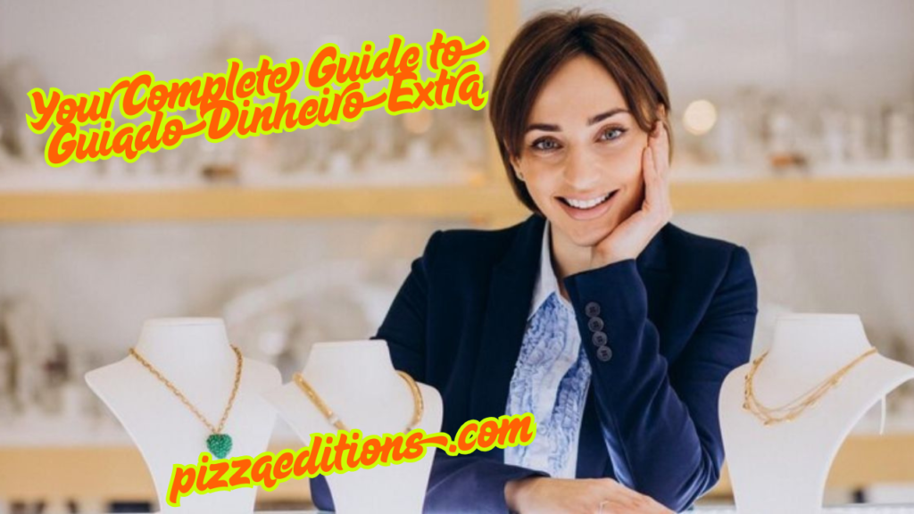 Your Complete Guide to GuiadoDinheiroExtra