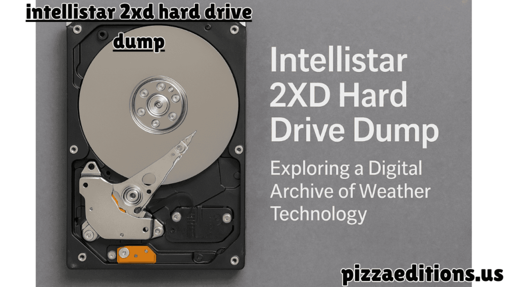 intellistar 2xd hard drive dump