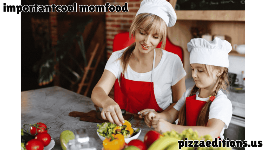 importantcool momfood
