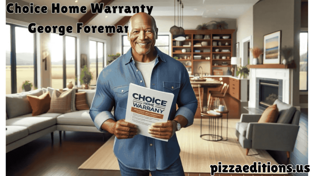 choice home warranty george foreman
