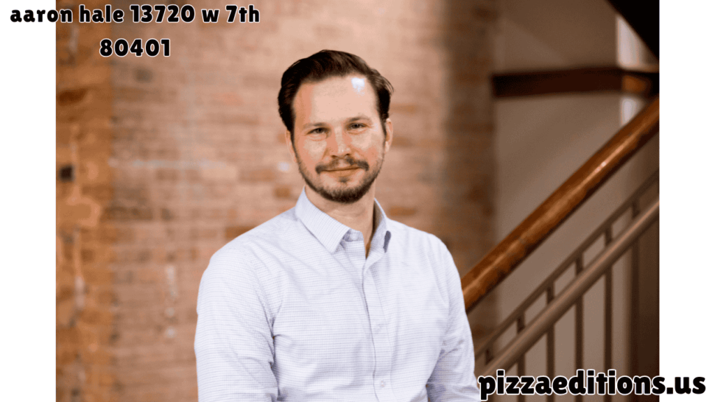 aaron hale 13720 w 7th 80401