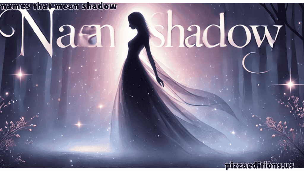 names that mean shadow