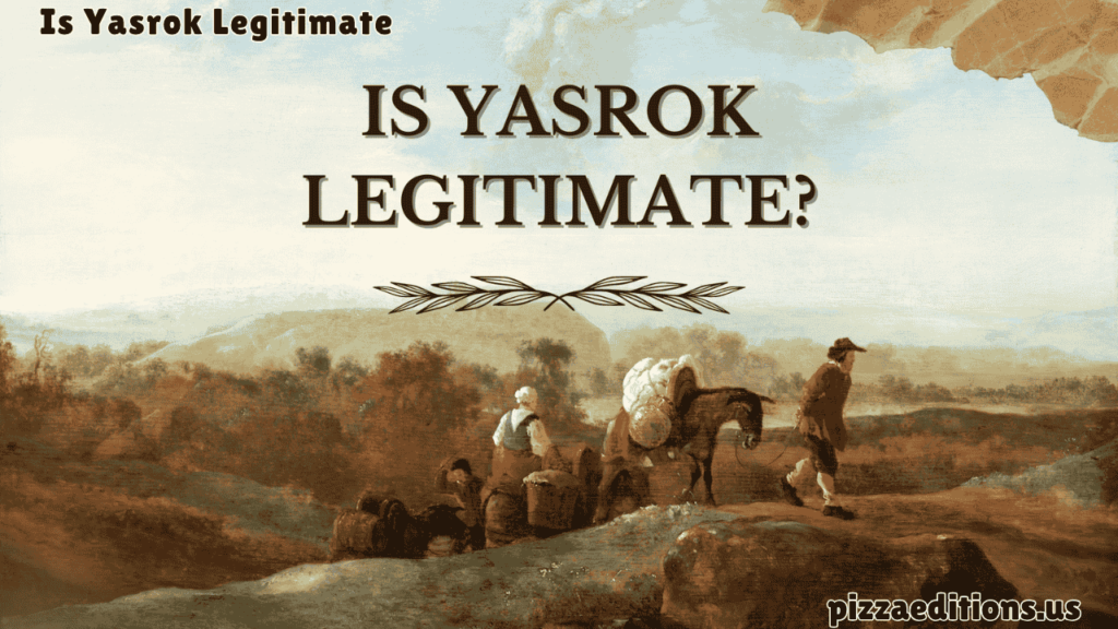 Is Yasrok Legitimate