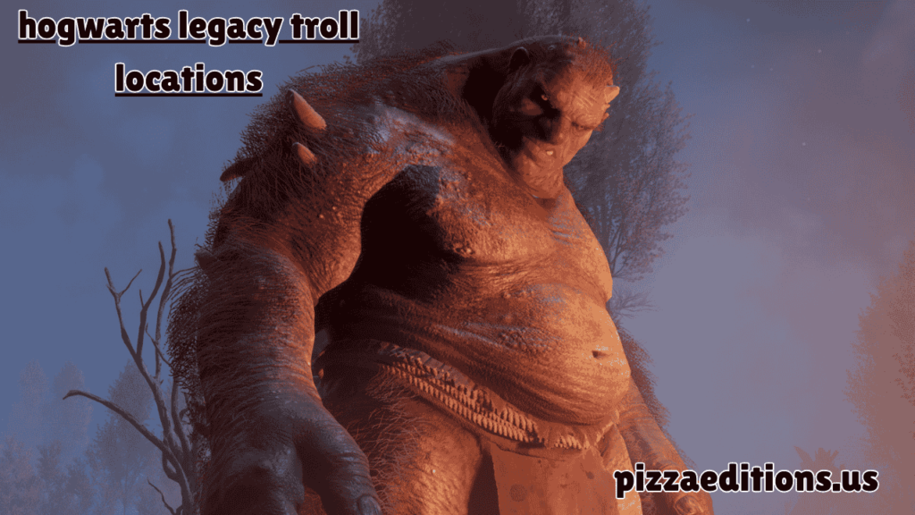 hogwarts legacy troll locations